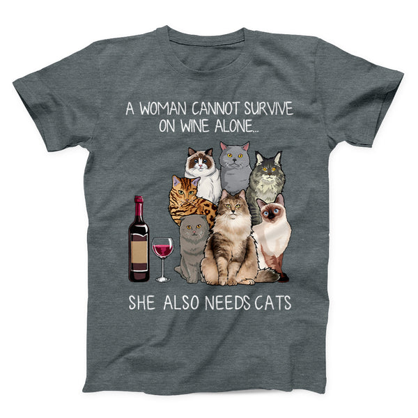 A woman cannot survive on wine alone she also needs cats shirt