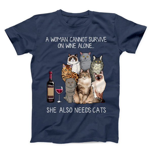 A woman cannot survive on wine alone she also needs cats shirt